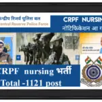 CRPF NURSING VACCANCY 2024 :Apply online,Notification pdf, Exam date, Elegibility,