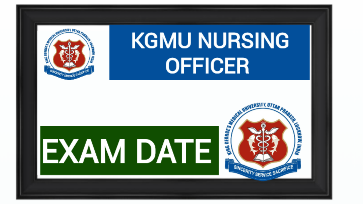KGMU NURSING OFFICER EXAM DATE